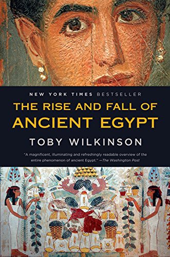 Cover of The Rise and Fall of Ancient Egypt by Toby Wilkinson